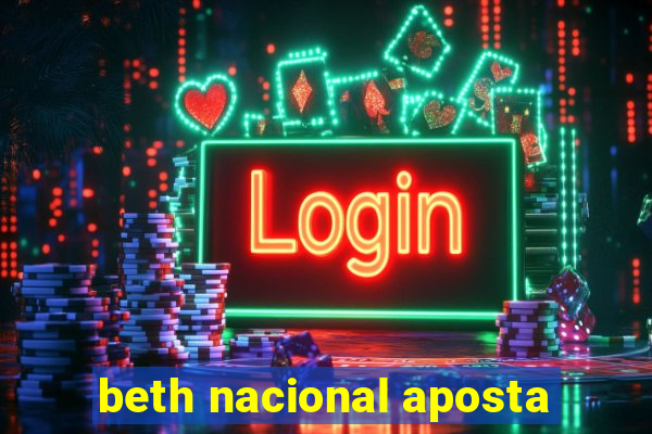 beth nacional aposta